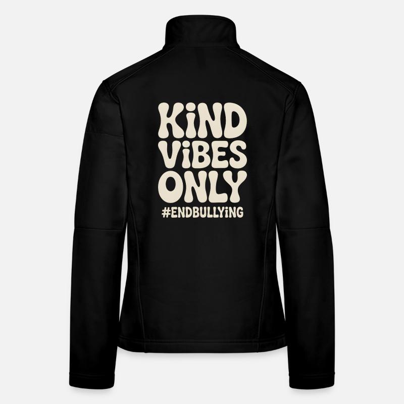 Kind Vibes Only End Bullying Women's Softshell Jacket