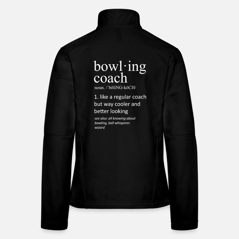 Bowlingtrainer-Definition Lustiger Sport Sarkastisch Frauen Softshelljacke