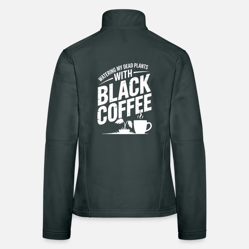Watering Dead Plants with Black Coffee Women's Softshell Jacket