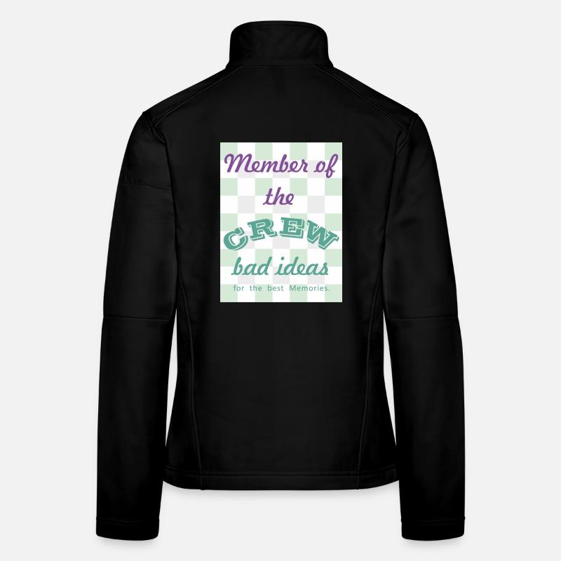Crew Member: Bad Ideas Women's Softshell Jacket
