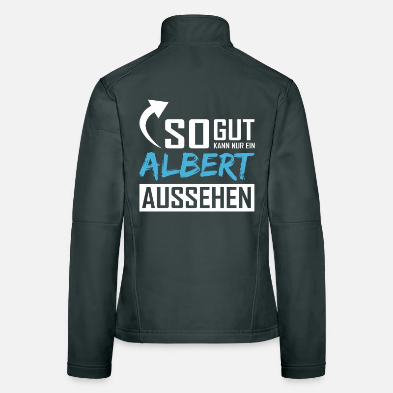 Only an Albert can look so good Women's Softshell Jacket