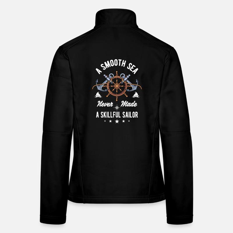 A Smooth Sea Never Made A Skillful Sailor Frauen Softshelljacke