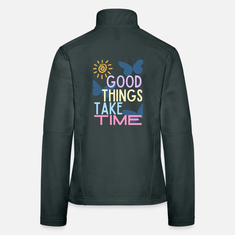 Gute Dinge brauchen Zeit Typografie Frauen Softshelljacke