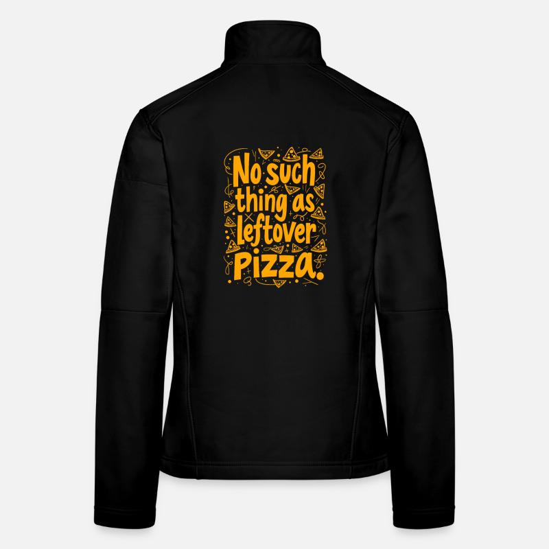 PAS DE RESTES DE PIZZA Veste en tissu softshell Femme
