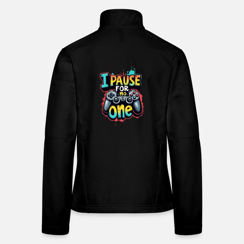 I PAUSE FOR NO ONE, GAMING Women's Softshell Jacket