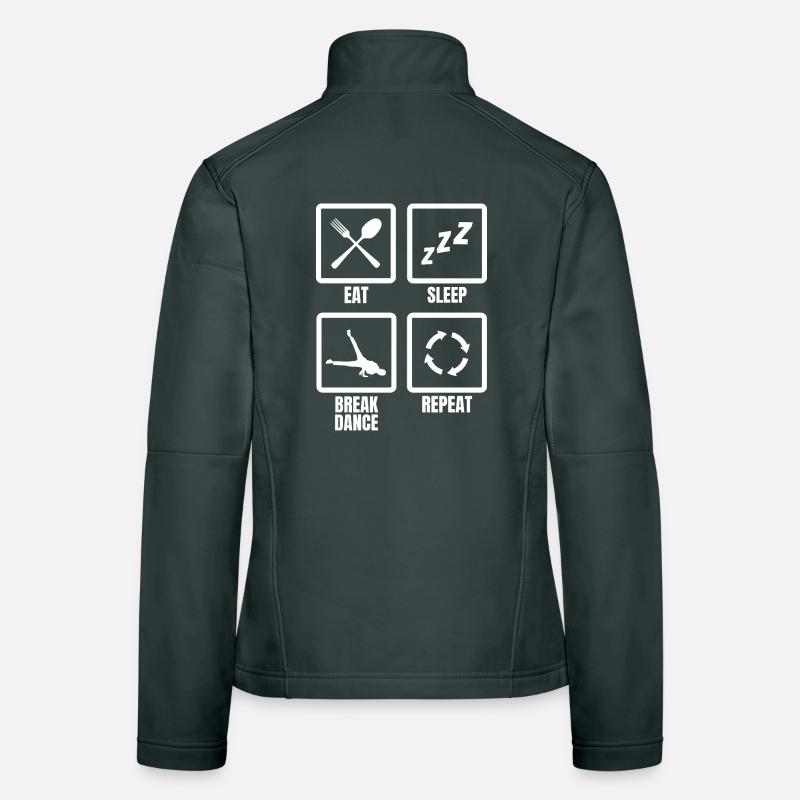 Eat Sleep Break Dance Repeat Women's Softshell Jacket