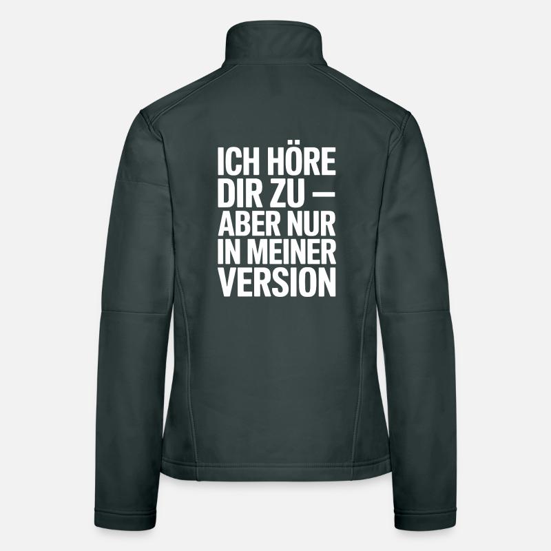 Ich höre dir zu in meiner Version Frauen Softshelljacke