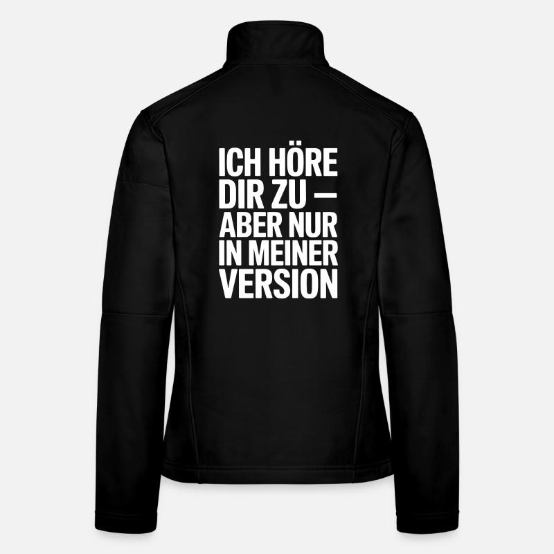 Ich höre dir zu in meiner Version Frauen Softshelljacke