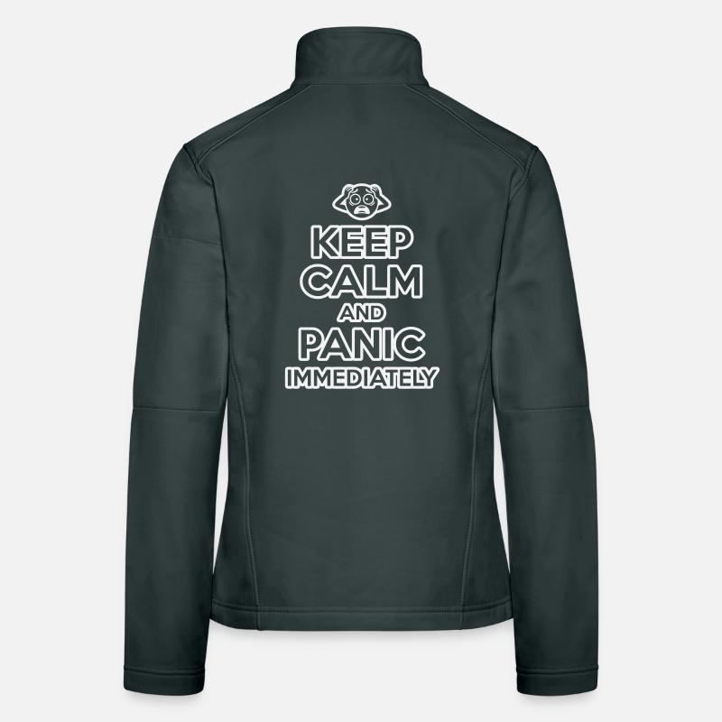 Keep Calm And Panic - Funny Sarcastic Women's Softshell Jacket