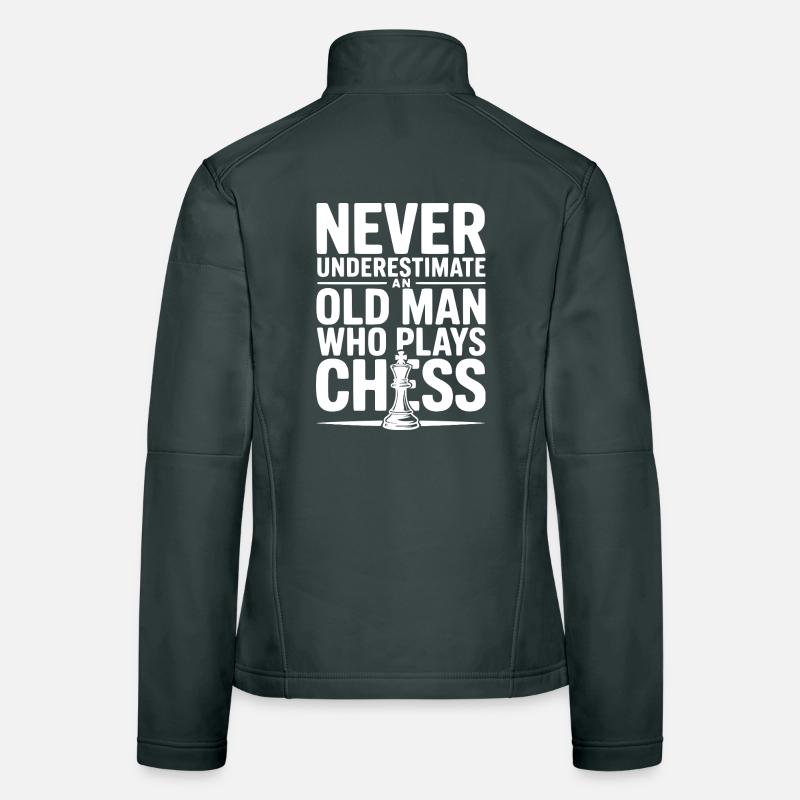 Never Underestimate and Old Man Who Plays Chess Women's Softshell Jacket