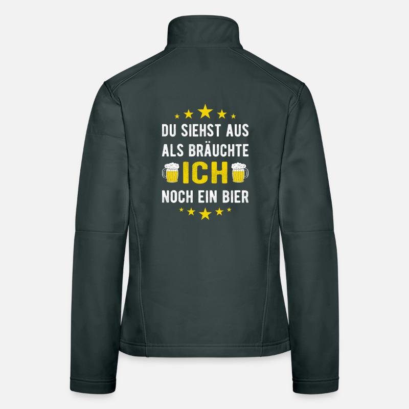 Du siehst aus als bräuchte ich noch ein Bier Frauen Softshelljacke