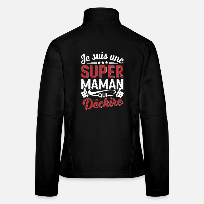 Une Super maman qui déchire Veste en tissu softshell Femme