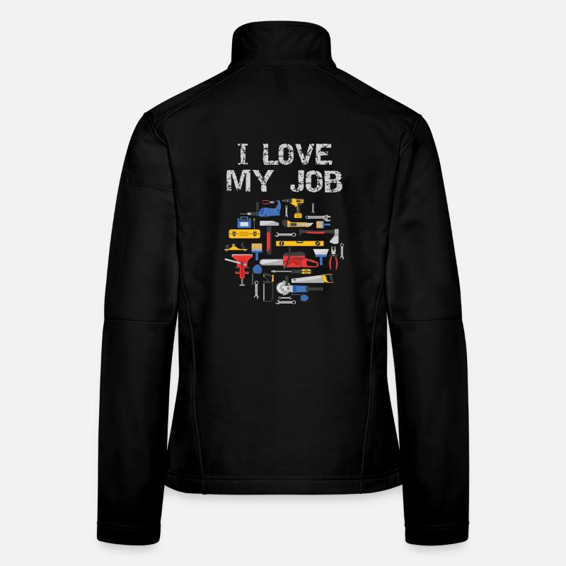 I Love My Job – Passion for DIY and work - Women's Softshell Jacket - black