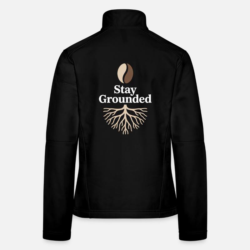 Stay Grounded Coffee Bean With Roots Mindfulness Women's Softshell Jacket