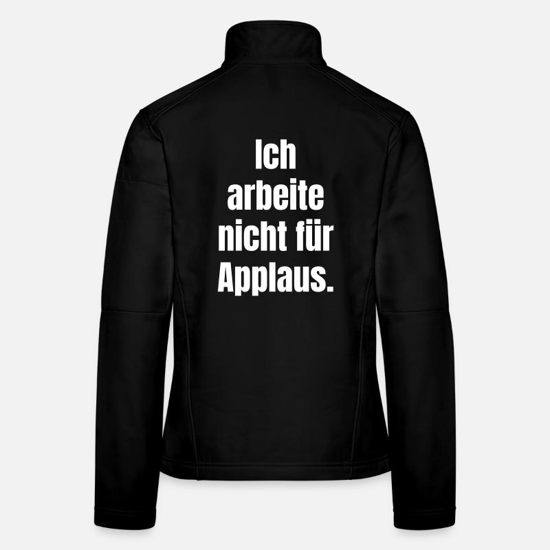 I don't work for applause Women's Softshell Jacket
