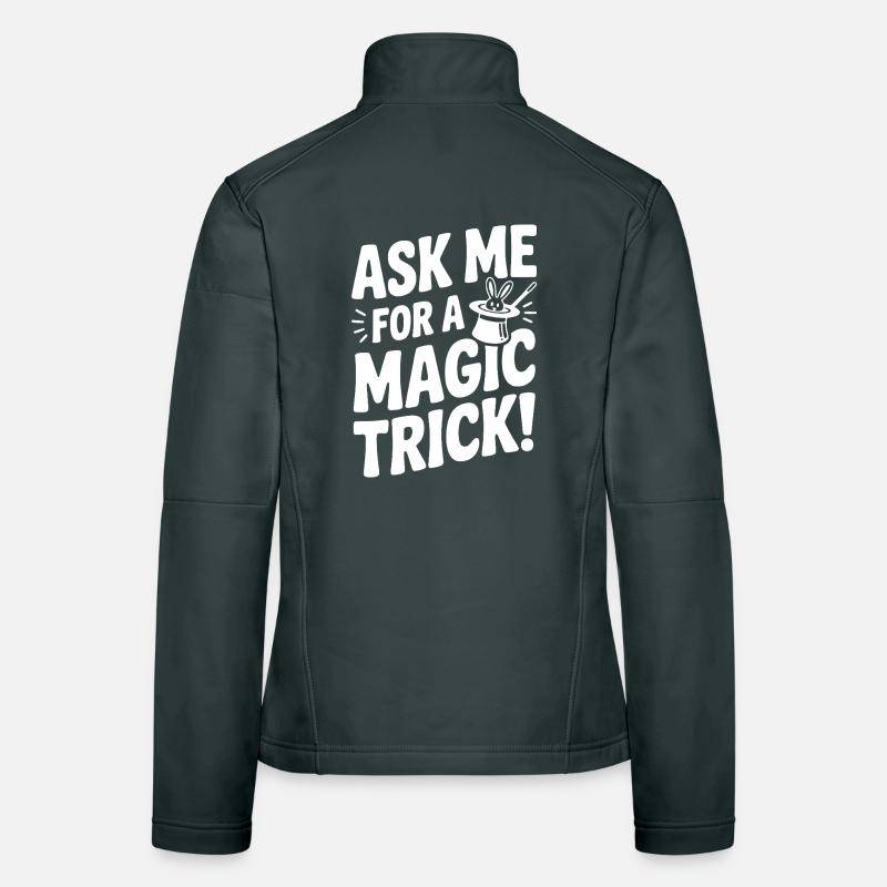 Ask Me For a Magic Trick! Women's Softshell Jacket
