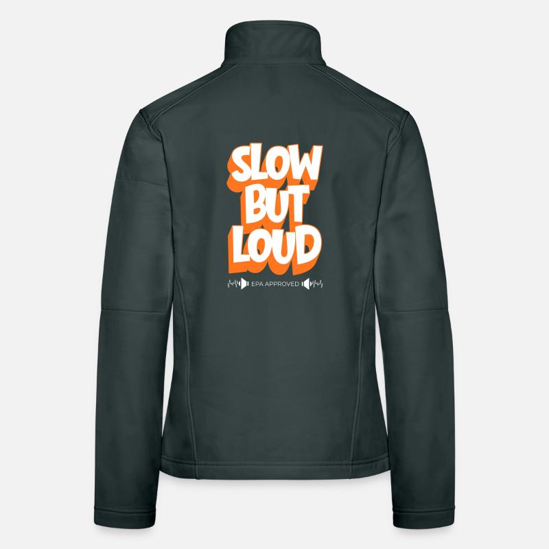 Slow But Loud – EPA Approved Women's Softshell Jacket