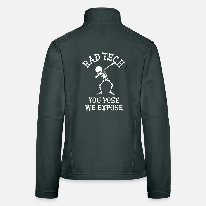 Rad tech, You pose, we expose Technicien aux rayons X Dab Veste en tissu softshell Femme