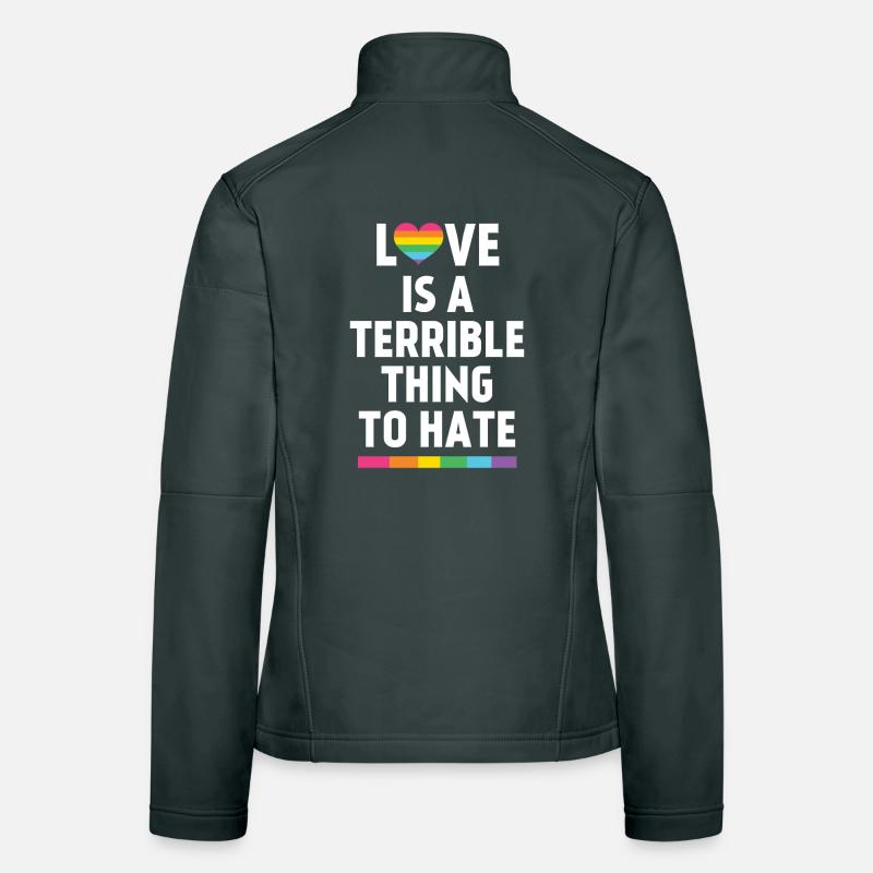 Love is a Terrible Thing to Hate Women's Softshell Jacket