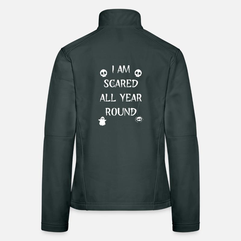 I AM SCARED ALL YEAR ROUND Women's Softshell Jacket