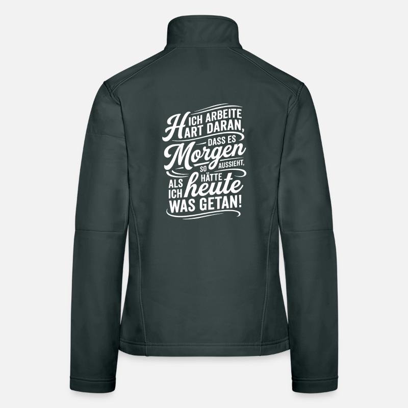 Ich arbeite hart damit es nach wenig aussieht Frauen Softshelljacke