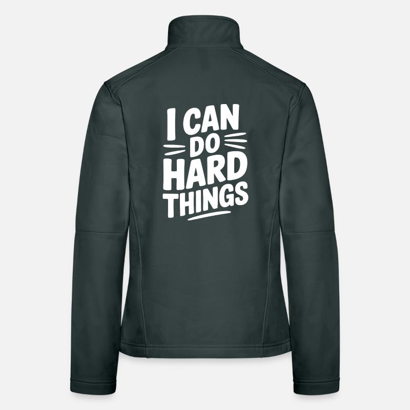 Ich kann harte Dinge tun Frauen Softshelljacke