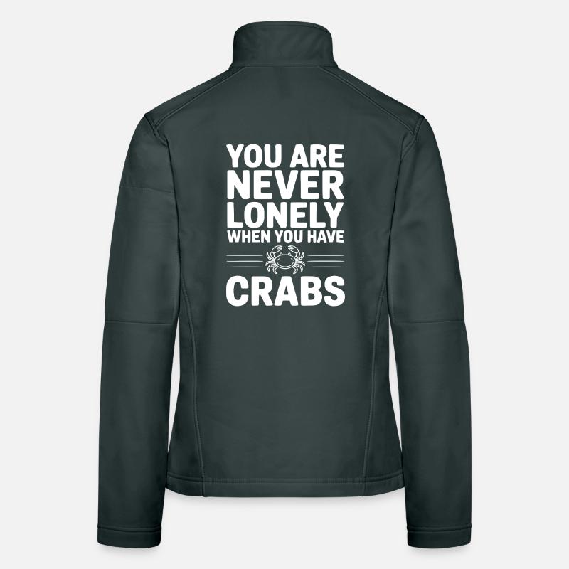 you_are_never_lonely_when_you_have_crabs_white Veste en tissu softshell Femme