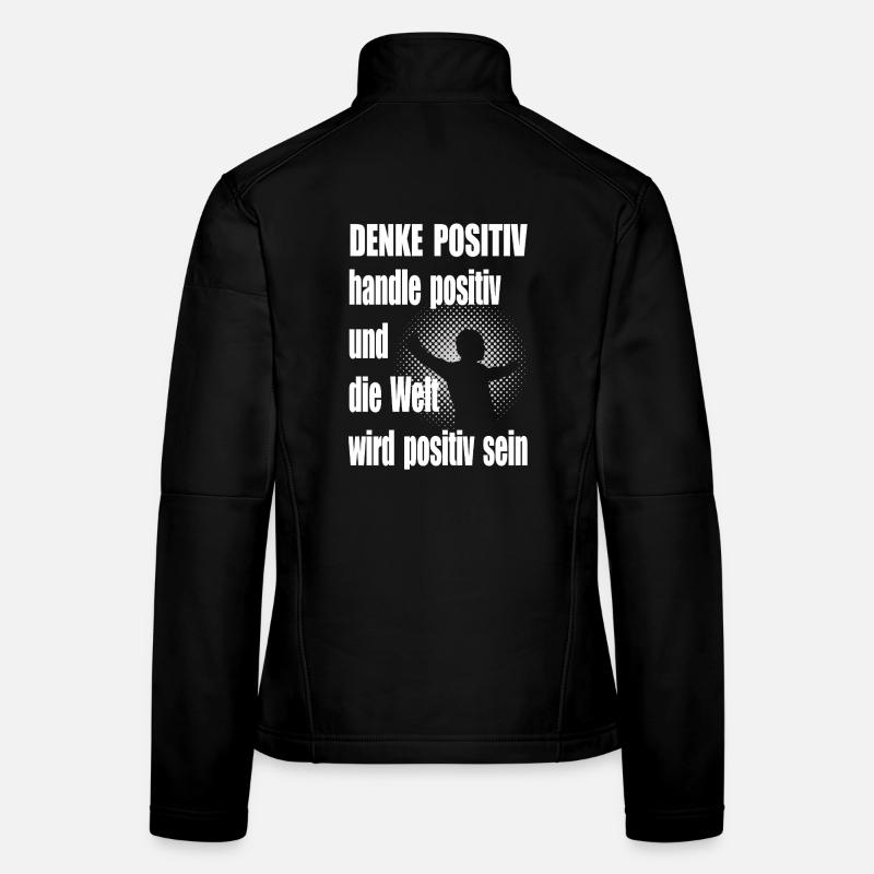 Positiv Denken Motivationsspruch Mann Frauen Softshelljacke