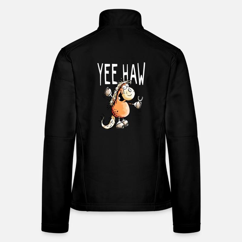 Yee Haw Cheval - Cheveaux - Comique Veste en tissu softshell Femme