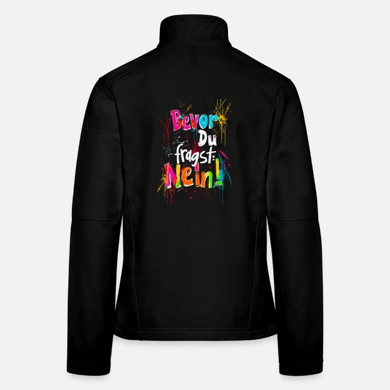 Bevor Du fragst: NEIN! - Frauen Softshelljacke - Schwarz