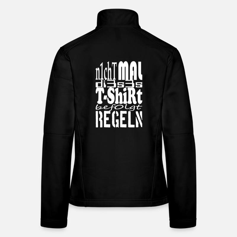 Not even this t-shirt follows rules white - Women's Softshell Jacket - black