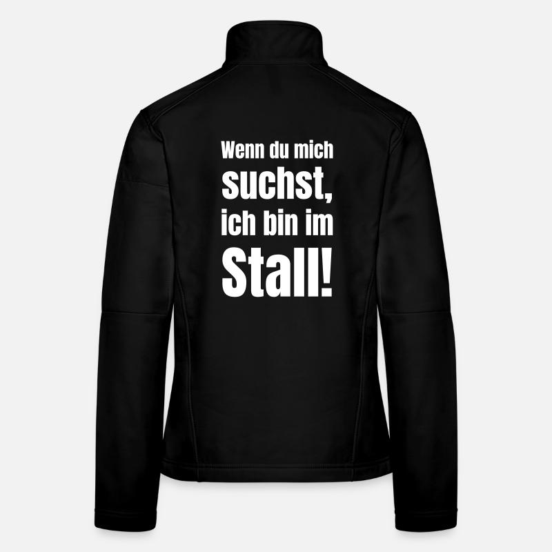 Wenn du mich suchst im Stall Frauen Softshelljacke