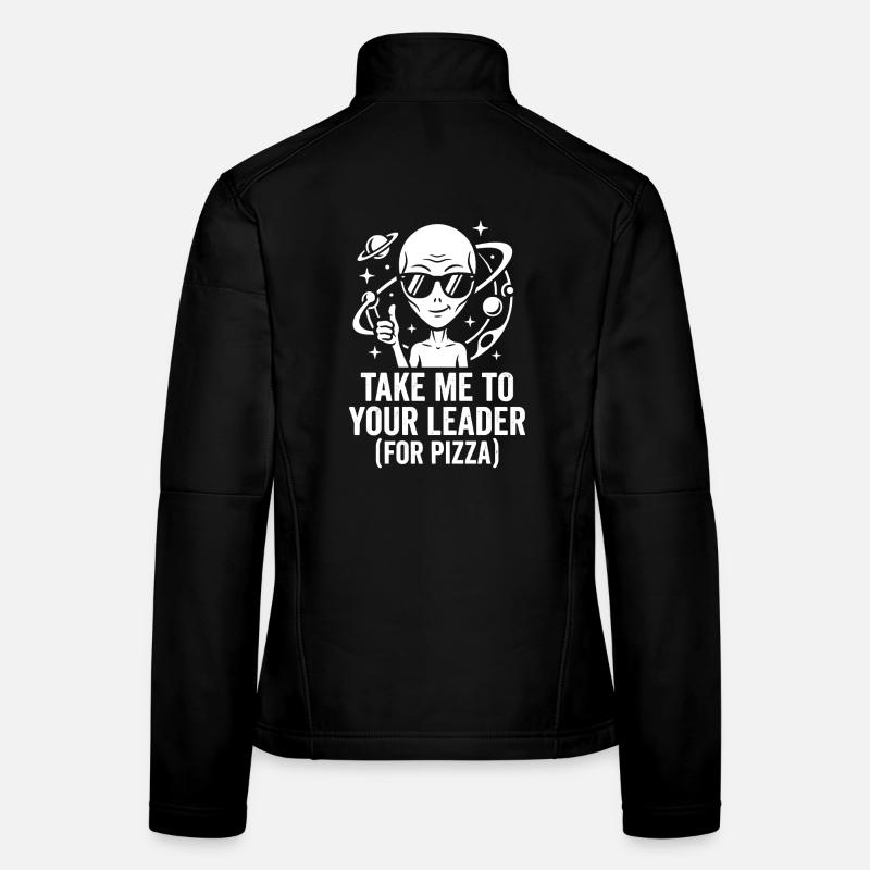 Take Me To Your Leader Pizza Women's Softshell Jacket