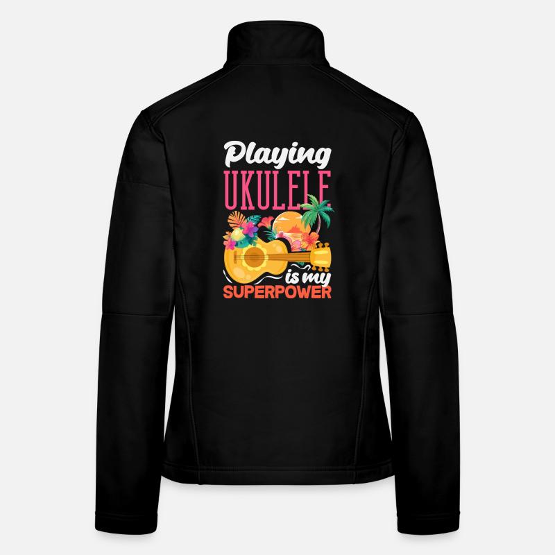Playing Ukulele Is My Superpower Hawaii Musiker Frauen Softshelljacke