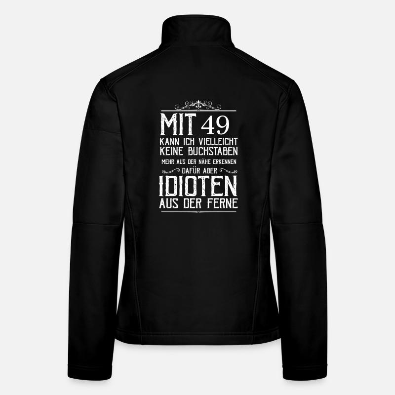Mit 49 Idioten erkennen Frauen Softshelljacke
