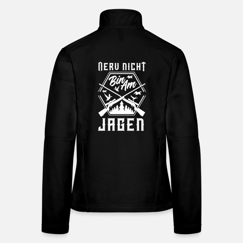 Nerv nicht – bin am Jagen Jäger Spruch Frauen Softshelljacke