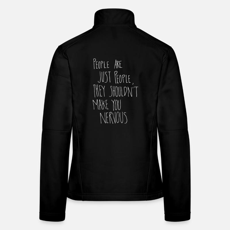 Les gens sont juste des gens, ils ne devraient pas te forcer... Veste en tissu softshell Femme