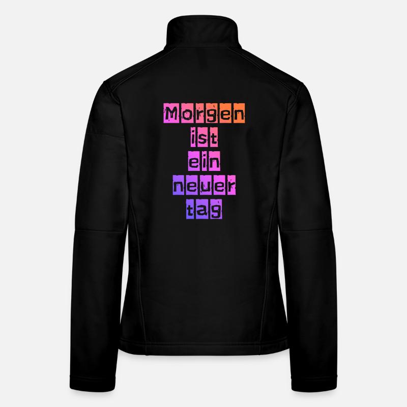 Morgen ist ein neuer Tag Frauen Softshelljacke