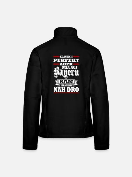 KOANER IS PERFEKT ABER MIA AUS BAYERN SAN VERDAMMT - Frauen Softshelljacke - Schwarz - Hinten