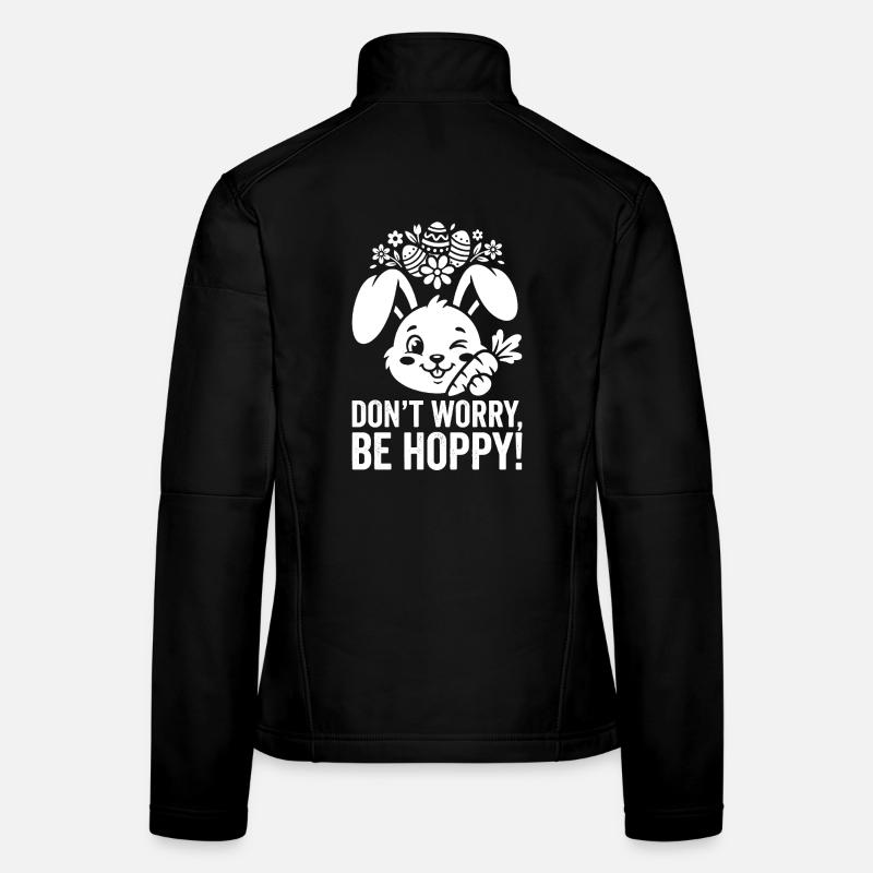 Hoppiger Osterhase – Don't Worry Be Hoppy - Frauen Softshelljacke - Schwarz