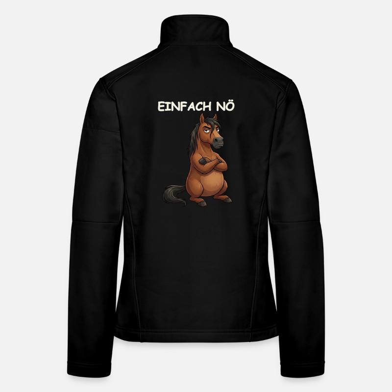 Horse Funny Saying Women's Softshell Jacket