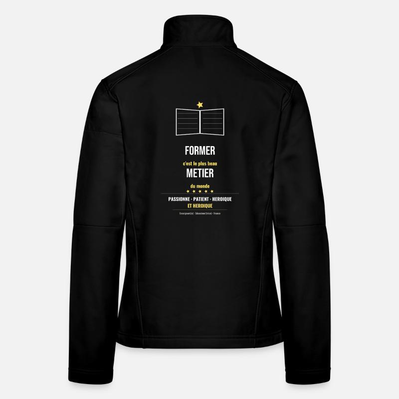 Former C'est Le Plus Beau Métier du Monde Veste en tissu softshell Femme