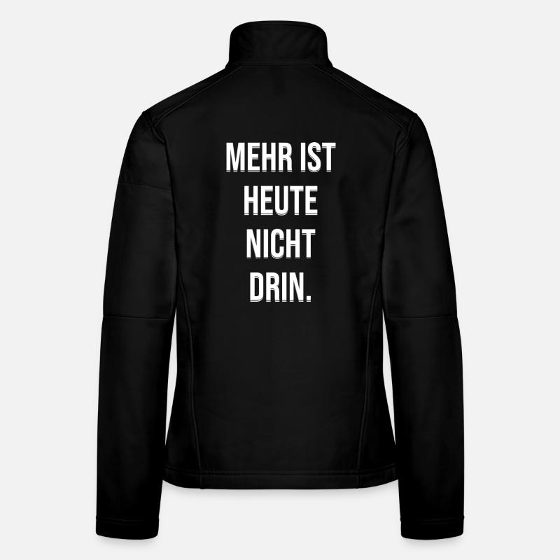 More is not possible today Women's Softshell Jacket