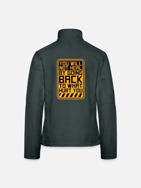 You Will Not Heal Healing Pain Let Go New - Women's Softshell Jacket - black - Back