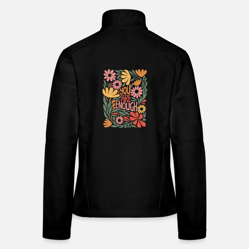 Positive Self Love Boho Floral Design - Enough Women's Softshell Jacket