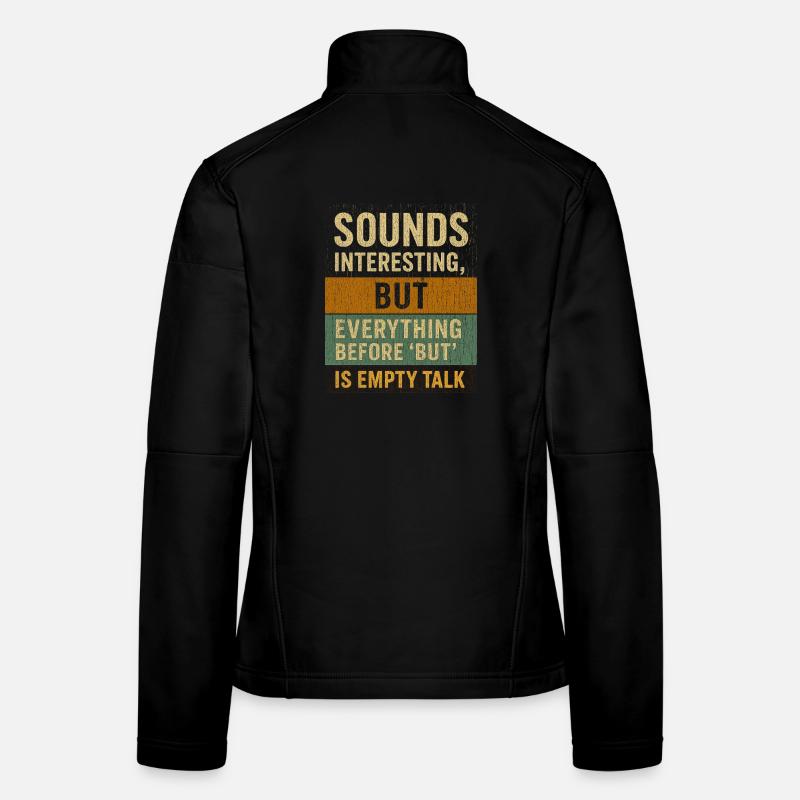 Empty Talk Motivational Quote Design Women's Softshell Jacket