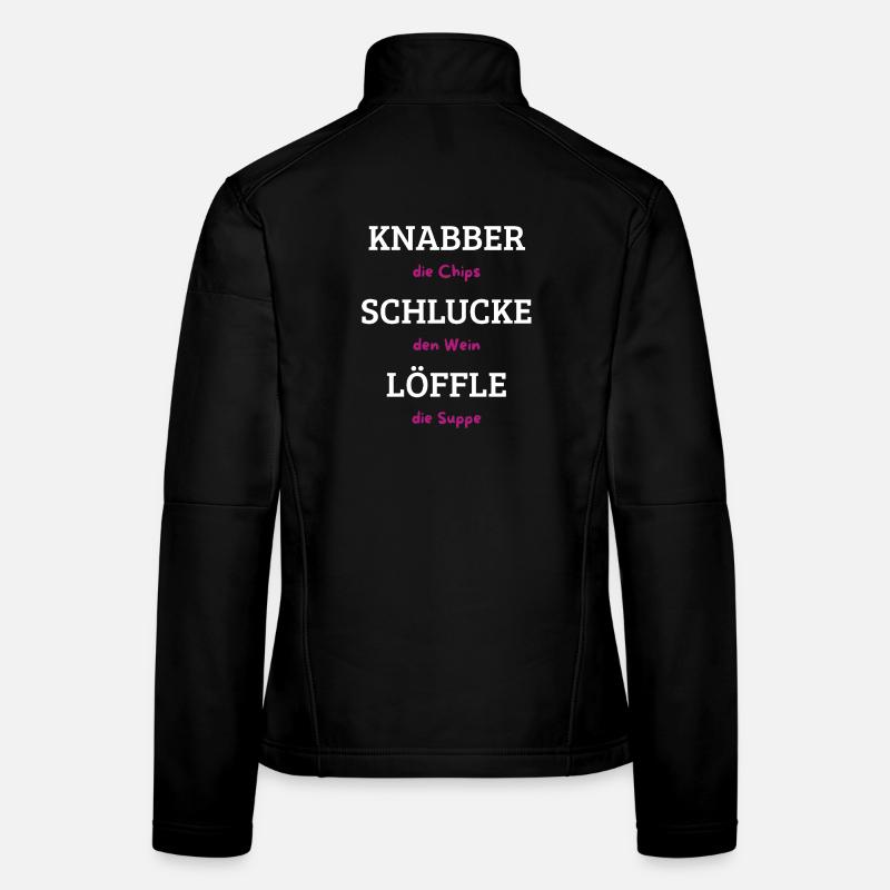 Knabber Chips, Schluck Wein, Löffle Suppe Frauen Softshelljacke