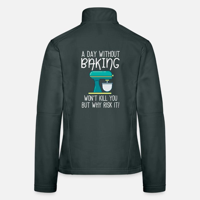 Ein Tag ohne Backen Frauen Softshelljacke