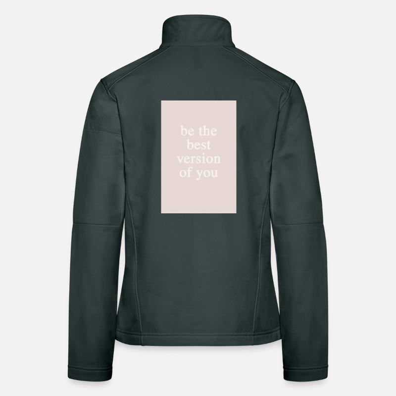 Sois la meilleure version de toi-même Veste en tissu softshell Femme