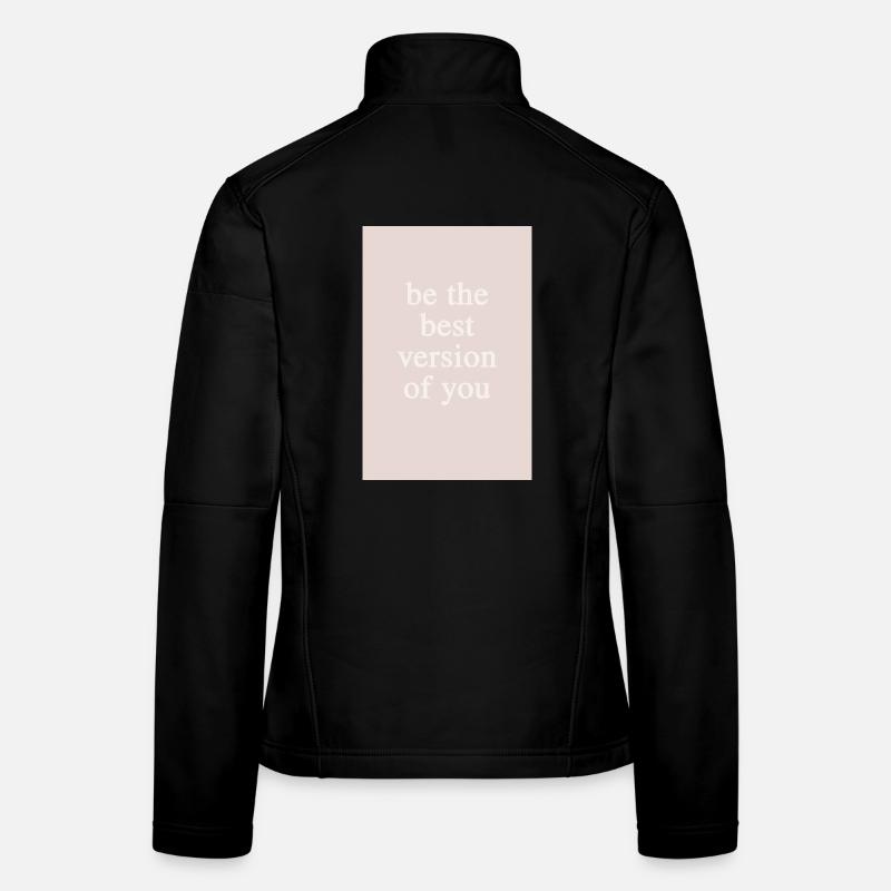 Sois la meilleure version de toi-même Veste en tissu softshell Femme
